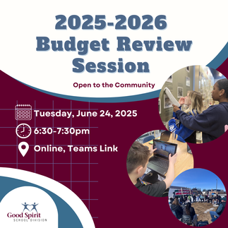 2025–2026 Budget Review Session Good Spirit School Division